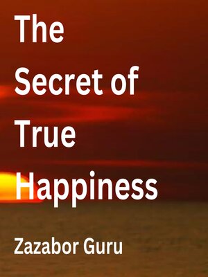 cover image of The Secret of True Happiness